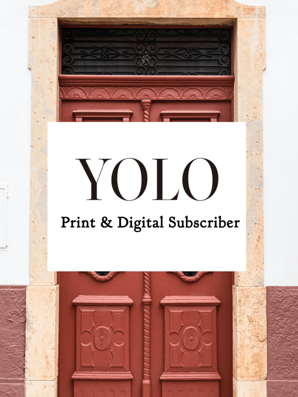 YOLO Print & Digital Subscriber